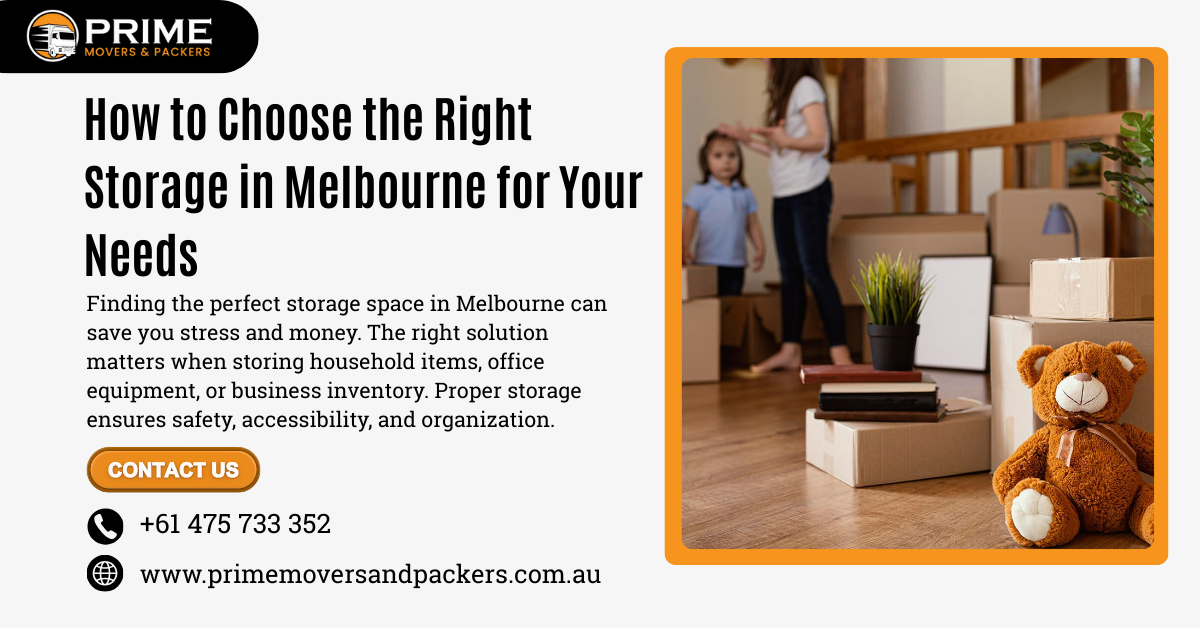 How to Choose the Right Storage in Melbourne for Your Needs