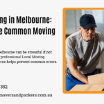 Local Moving in Melbourne: Avoid These Common Moving Mistakes