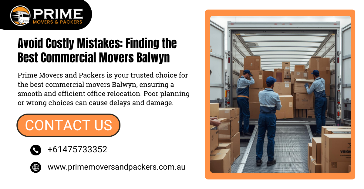 Avoid Costly Mistakes: Finding the Best Commercial Movers Balwyn