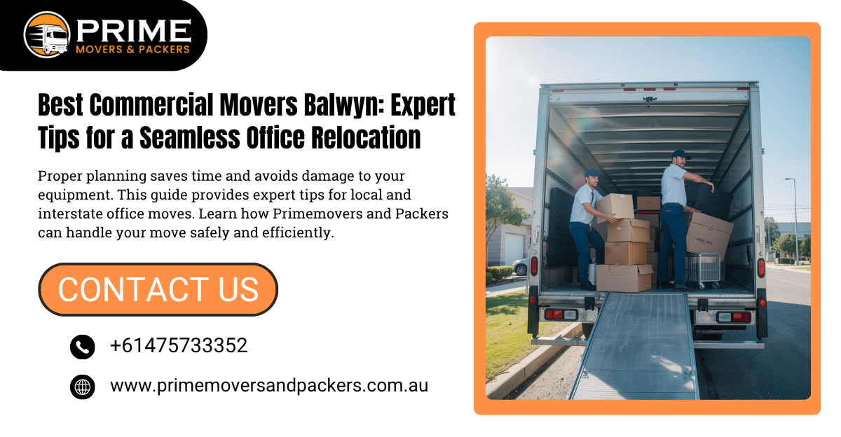 Best Commercial Movers Balwyn: Expert Tips for a Seamless Office Relocation