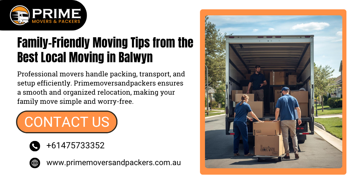 Family-Friendly Moving Tips from the Best Local Moving in Balwyn