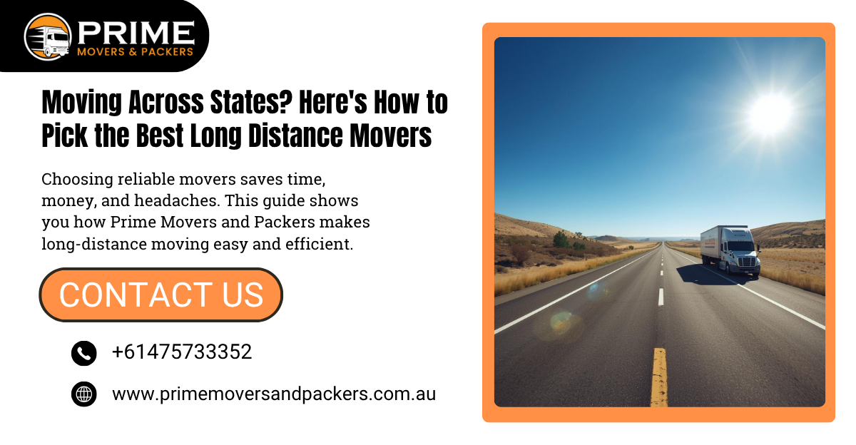 Moving Across States? Here’s How to Pick the Best Long Distance Movers
