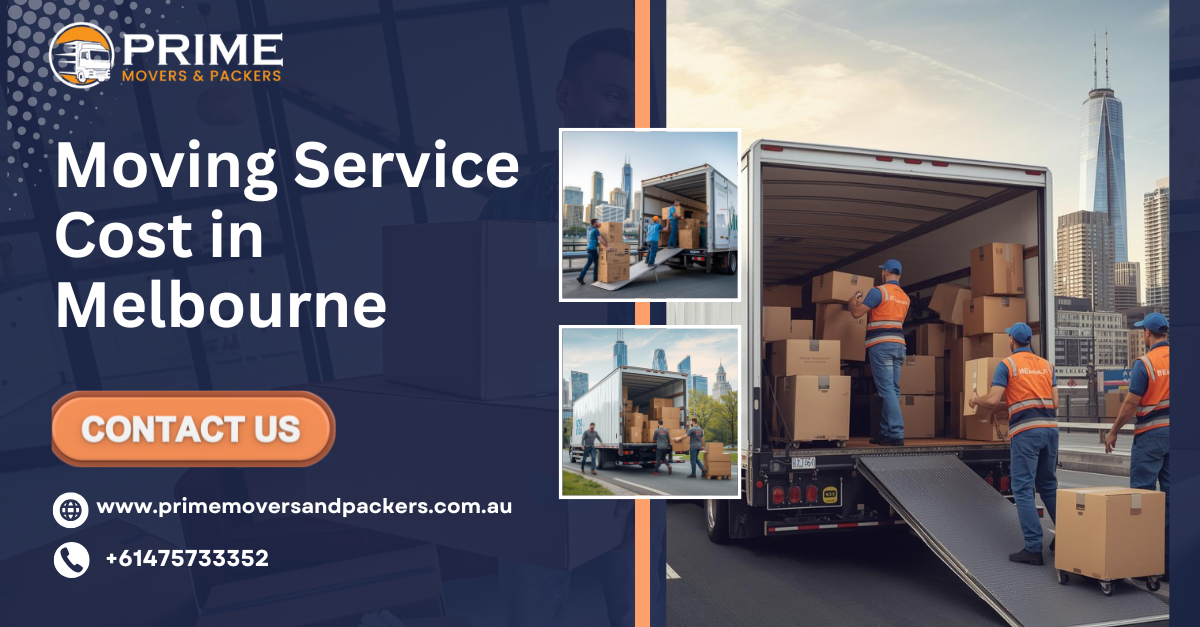 How Much Is a Moving Service in Melbourne? A Complete Cost Guide (2025)