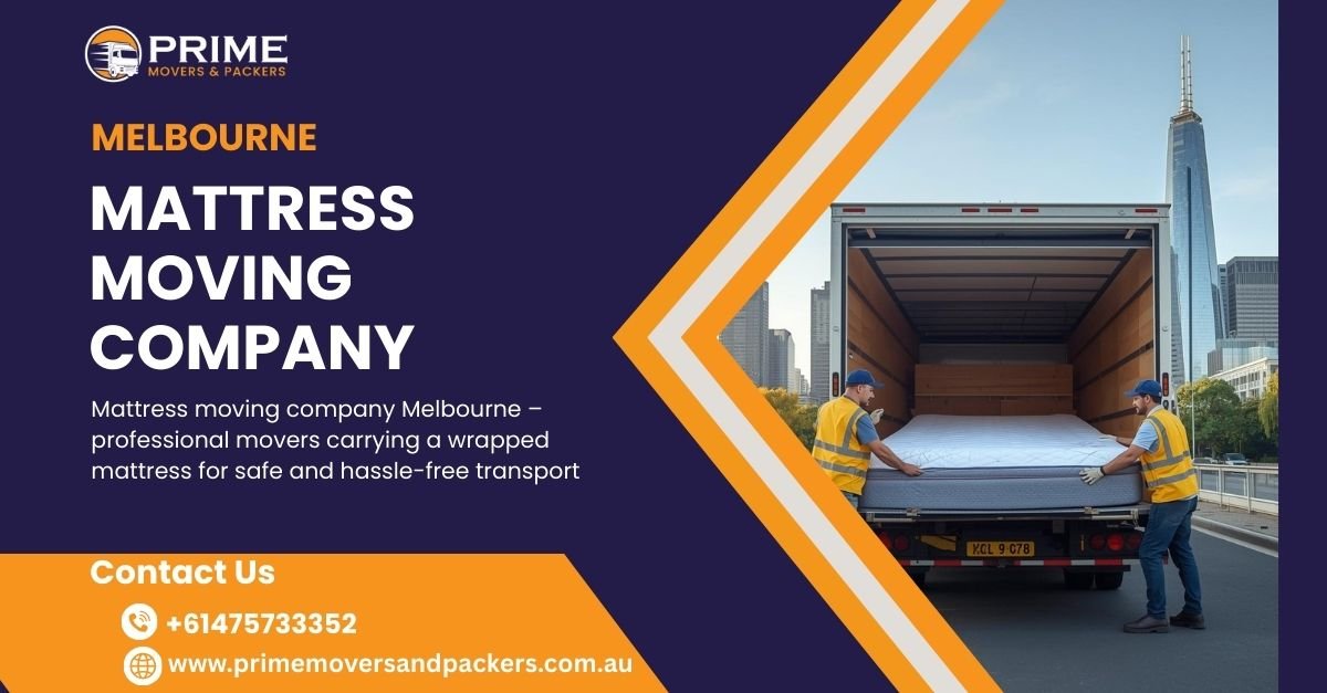 Mattress Moving Company Melbourne: Hassle-Free Mattress Relocation Services