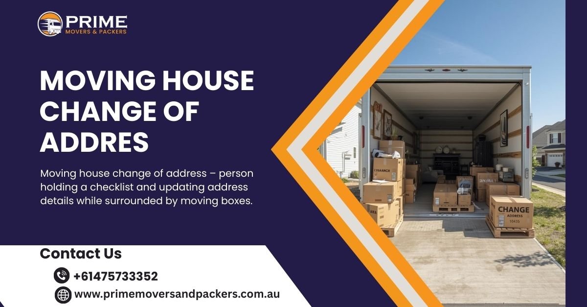 How to Do Moving House Change of Address in Melbourne Without Stress