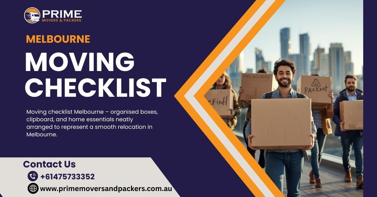 Moving Checklist Melbourne – Your Complete 2025 Guide