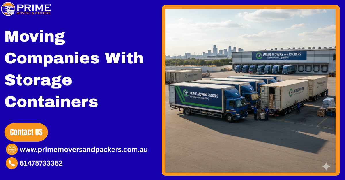 Moving Companies with Storage Containers in Melbourne: 2025 Cost & Service Guide