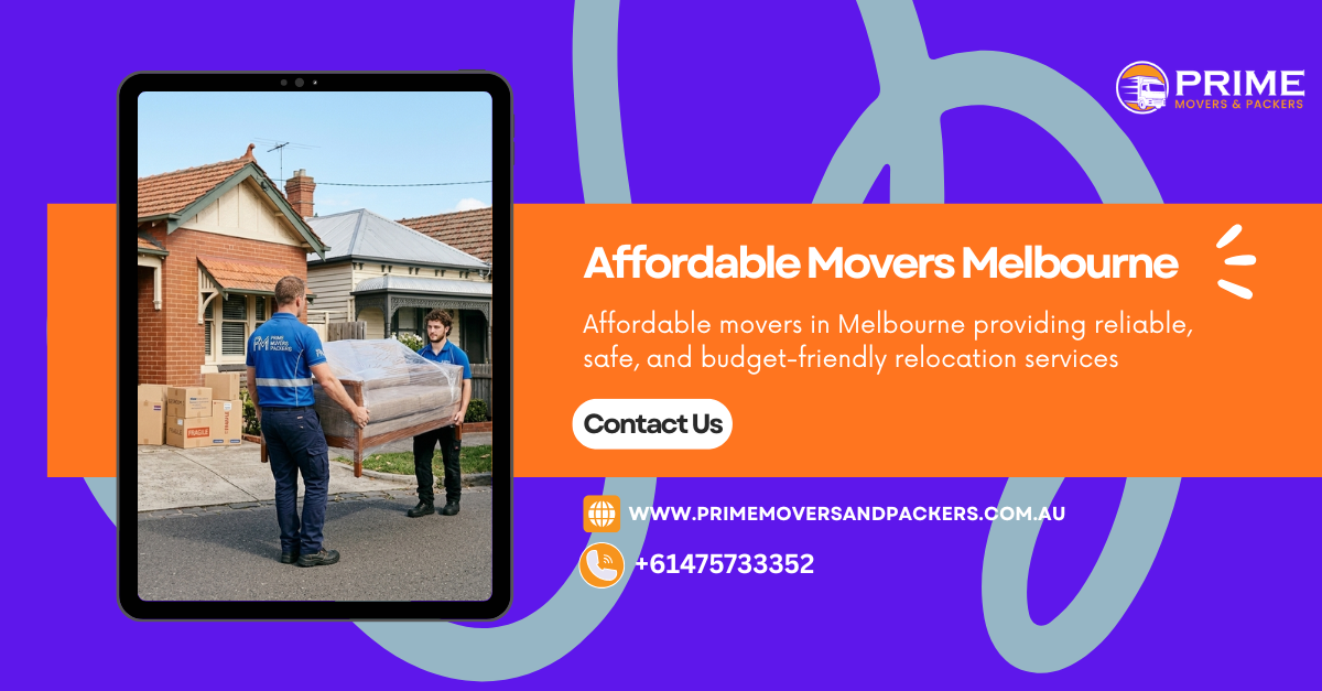 Affordable Movers Melbourne: Cost-Effective Moving Services Without Compromise